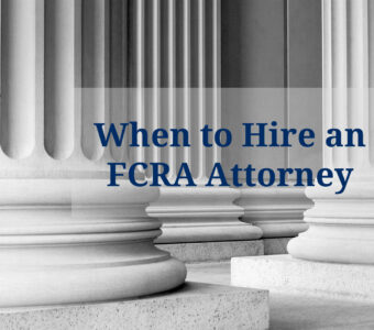 When to Hire an FCRA Attorney